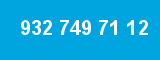 932 749 71 12